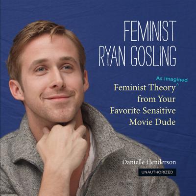 Hey girl, just mark your calendar now for the Feminist Ryan Gosling party