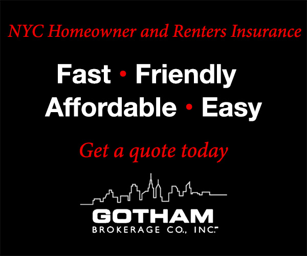 Listen to your mother and get renter’s insurance from Gotham Brokerage