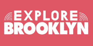 Introducing Explore Brooklyn: “All of Brooklyn in One Place”