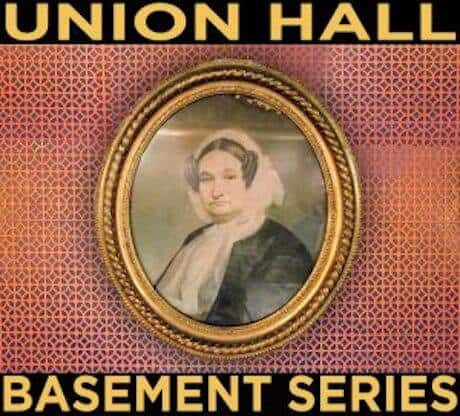 Union Hall’s basement is reopened!